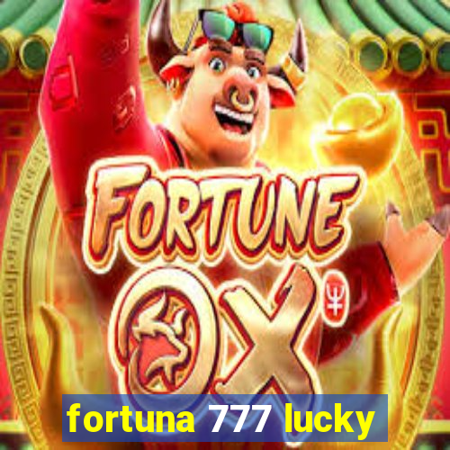 fortuna 777 lucky